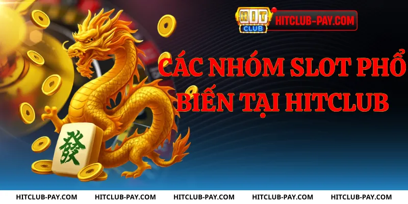 Các nhóm slot phổ biến