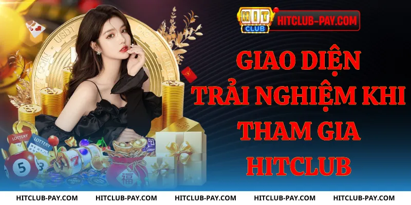 Giao diện trải nghiệm khi tham gia hitclub